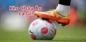 kèo Châu Âu